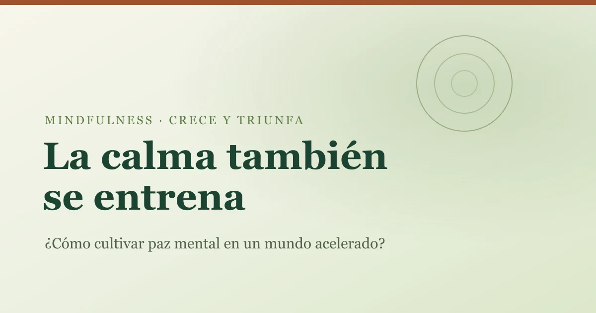 Ilustración con círculos concéntricos y el título del artículo: La calma también se entrena